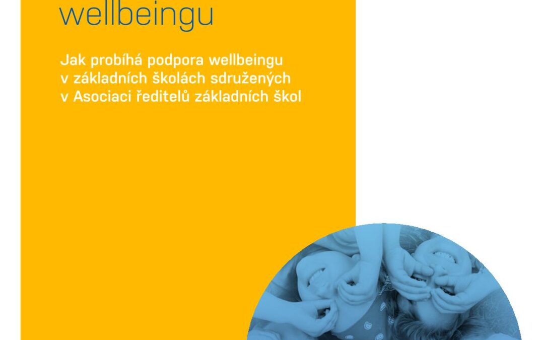 Chceme lepší atmosféru ve školách aneb možnosti podpory wellbeingu